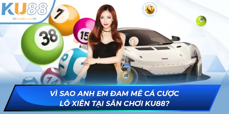 lô xiên ku88